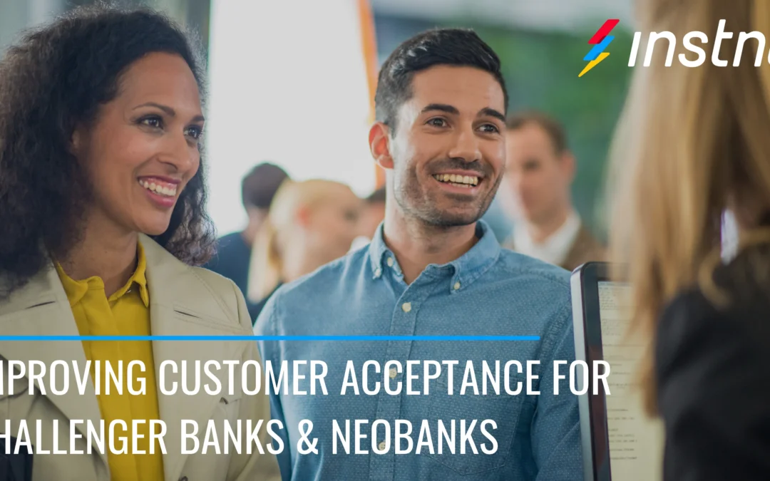 Improving Customer Acceptance for Challenger Banks and Neobanks